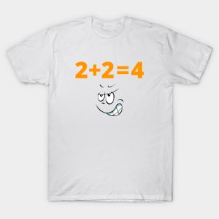 2+2=4 T-Shirt